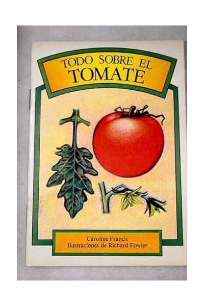 Todo sobre el tomate